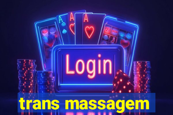 trans massagem